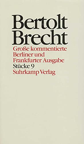 9783518400098: Werke. Groe kommentierte Berliner und Frankfurter Ausgabe.: Brecht, B: Werke 9 / Stcke 9: Bd. 9