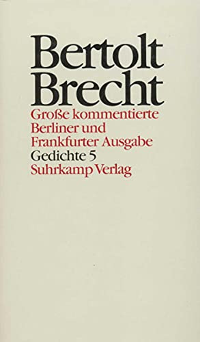 Große kommentierte Berliner und Frankfurter Ausgabe: Gedichte - Brecht, Bertolt