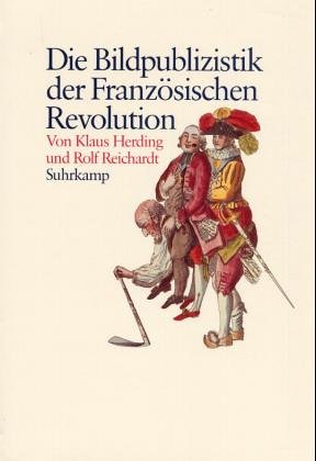 Beispielbild fr Die Bildpublizistik der Franzsischen Revolution zum Verkauf von Bernhard Kiewel Rare Books