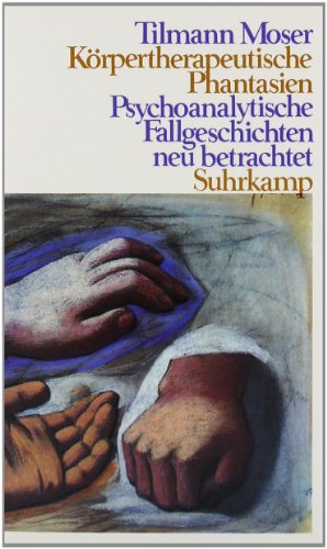 9783518401972: Krpertherapeutische Phantasien: Psychoanalytische Fallgeschichten neu betrac...