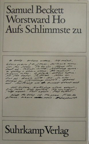 Beispielbild fr Worstward Ho Aufs Schlimmste zu. zum Verkauf von Antiquariat Hans Hammerstein OHG