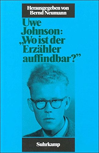 Stock image for Uwe Johnson: > Wo ist der Erzhler auffindbar ? < for sale by Antiquariat Walter Nowak