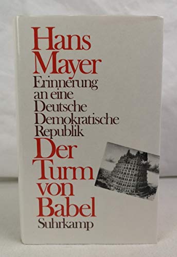 Der Turm von Babel - Erinnerung an eine Deutsche Demokratische Republik