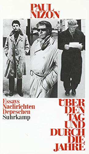 Über den Tag und durch die Jahre. Essays, Nachrichten, Depeschen.