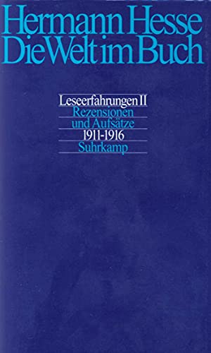Stock image for Hesse, Hermann: Die Welt im Buch; Teil: 2., Rezensionen und Aufstze aus den Jahren 1911 - 1916 for sale by Wanda Schwrer