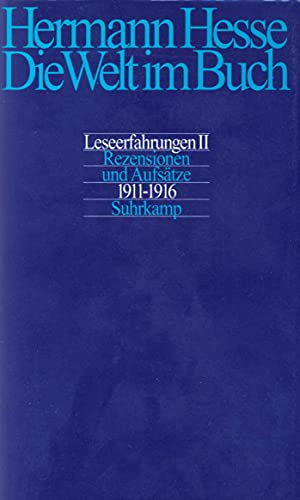 Die Welt im Buch, Bd.2, Rezensionen und AufsÃ¤tze aus den Jahren 1911-1916 (9783518404546) by Hesse, Hermann; Michels, Volker; Hesse, Heiner