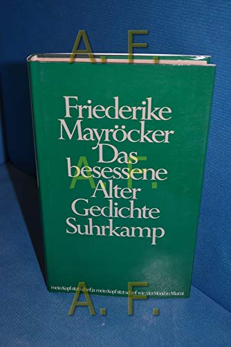 Das besessene Alter: Gedichte 1986?1991 - Mayröcker, Friederike