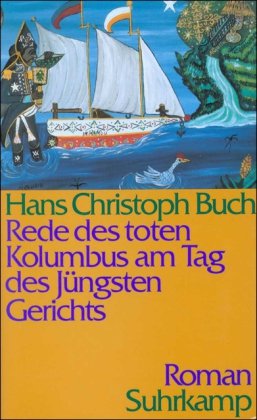 Rede des toten Kolumbus am Tag des Jungsten Gerichts: Roman (German Language Edition)