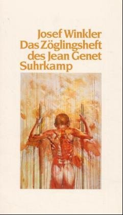 Das Zöglingsheft des Jean Genet - Josef Winkler