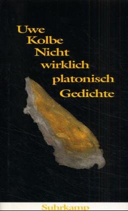 Nicht wirklich platonisch: Gedichte (German Edition) (9783518405710) by Kolbe, Uwe