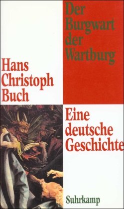 Beispielbild fr Der Burgwart der Wartburg: Eine deutsche Geschichte zum Verkauf von medimops