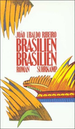 Brasilien, Brasilien. Roman. Aus dem brasilianischen Portugiesisch von Curt Meyer-Clason und Jaco...