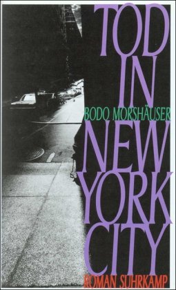 Tod in New York City: Roman (German Edition) (9783518407141) by MorshaÌˆuser, Bodo