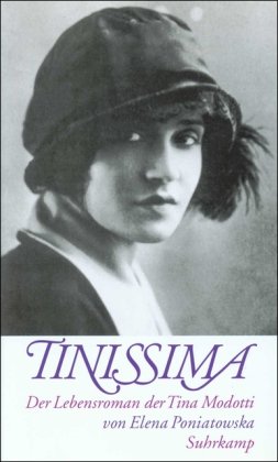 Tinissima. Der Lebensroman der Tina Modotti - Poniatowska, Elena
