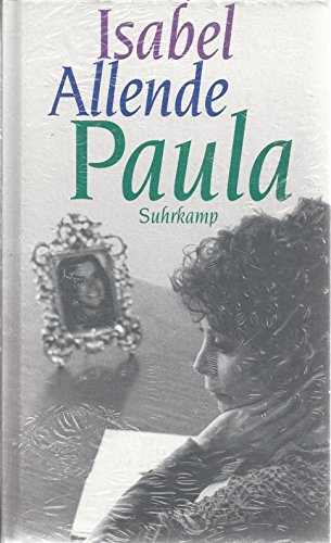 Paula / Briefe für Paula Isabel Allende. Aus dem Span. von Lieselotte Kolanoske - Allende, Isabel