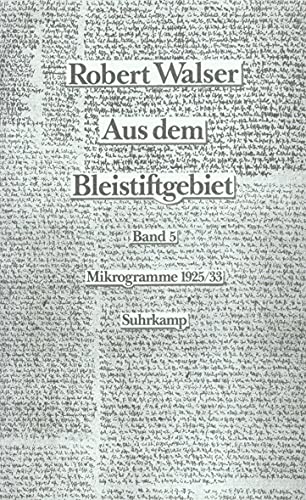 Aus dem Bleistiftgebiet, 6 Bde., Bd.5/6, Mikrogramme aus den Jahren 1925/33, 2 Bde. (9783518408513) by Walser, Robert; Echte, Bernhard; Morlang, Werner