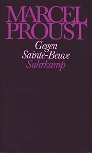 Werke. Frankfurter Ausgabe: Werke III. Band 3: Gegen Sainte-Beuve Werke III. Band 3: Gegen Sainte-Beuve - Keller, Luzius, Mariolina Bongiovanni Bertini und Marcel Proust