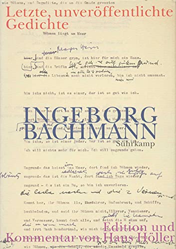 Imagen de archivo de Letzte, unverffentlichte Gedichte, Entwrfe und Fassungen. Ingeborg Bachmann. Ed. und Kommentar von Hans Hller a la venta por Antiquariat  Udo Schwrer