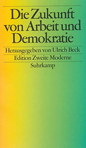 Beispielbild fr Die Zukunft von Arbeit und Demokratie. zum Verkauf von WorldofBooks