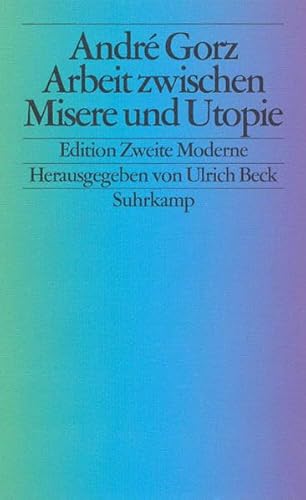 Beispielbild fr Arbeit zwischen Misere und Utopie. Vom Autor fr die deutsche Ausgabe erw. u. autor. bersetzung, zum Verkauf von modernes antiquariat f. wiss. literatur