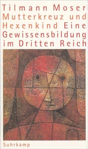 Beispielbild fr Mutterkreuz und Hexenkind: Eine Gewissensbildung im Dritten Reich zum Verkauf von medimops