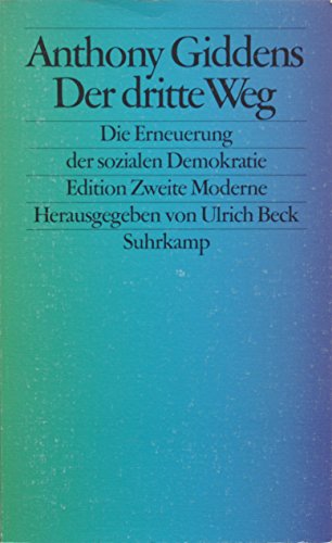 Der dritte Weg. Die Erneuerung der sozialen Demokratie. (9783518410448) by Giddens, Anthony