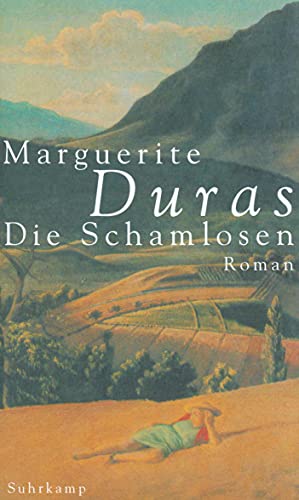 Die Schamlosen: Roman - Duras, Marguerite und Andrea Spingler