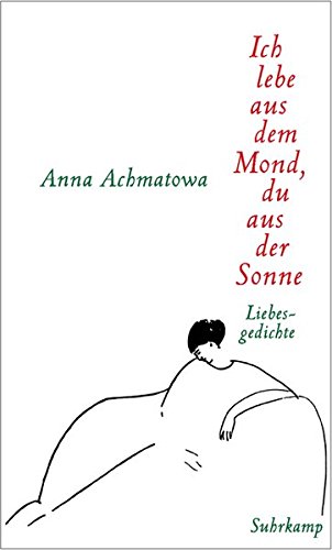 Beispielbild fr Ich lebe aus dem Mond, du aus der Sonne: Hundert Gedichte ber die Liebe zum Verkauf von Studibuch