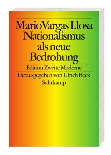 Stock image for Nationalismus als neue Bedrohung. Edition Zweite Moderne. Herausgegeben von Ulrich Beck. Aus dem Spanischen von Bettina Engels. for sale by Antiquariat & Verlag Jenior