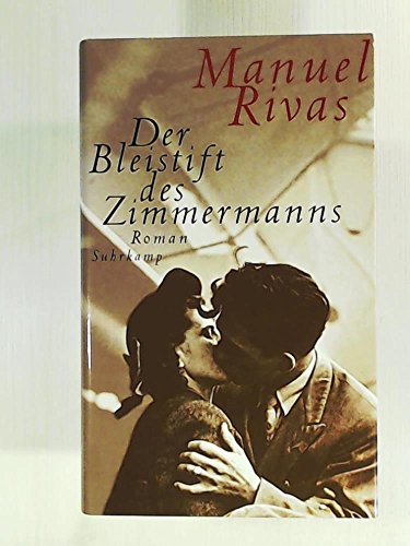 Der Bleistift des Zimmermanns. (9783518411377) by Rivas, Manuel