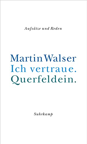 Ich vertraue. Querfeldein. Reden und Aufsätze