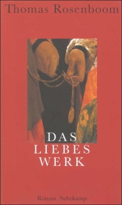 9783518411865: Das Liebeswerk