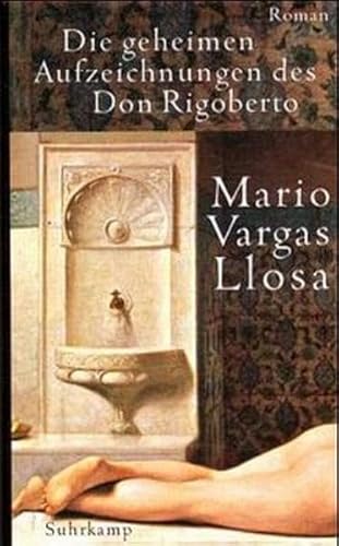 Die geheimen Aufzeichnungen des Don Rigoberto - Vargas Llosa, Mario