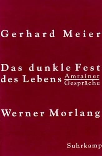 Beispielbild fr Das dunkle Fest des Lebens: Amrainer Gesprche zum Verkauf von Norbert Kretschmann