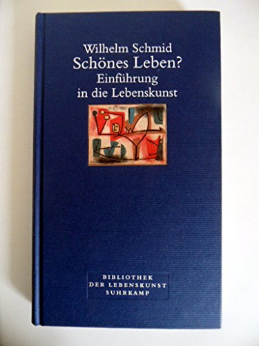 Schönes Leben?: Einführung in die Lebenskunst