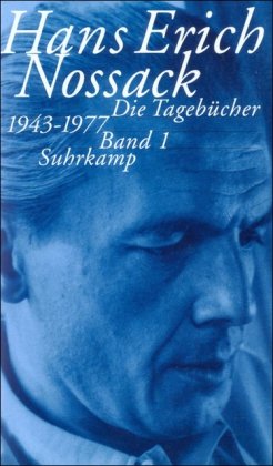 Hans Erich Nossack Die Tagebücher 1943 - 1977 - Söhling (Hrg.), Gabriele und Hans Erich Nossack