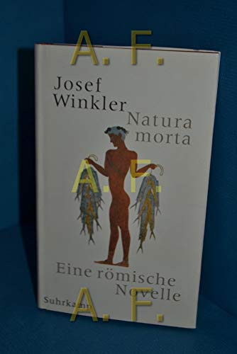 9783518412695: Natura morta: Eine römische Novelle