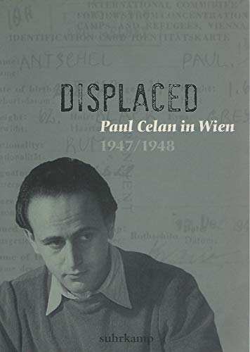 Beispielbild fr Displaced', Paul Celan in Wien 1947-1948 zum Verkauf von medimops