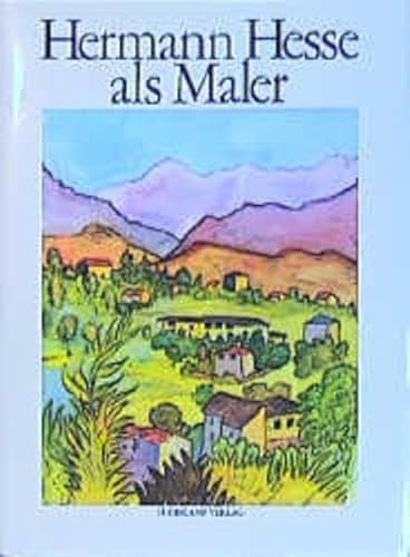 Hermann Hesse als Maler. Sonderausgabe. (9783518413272) by Hesse, Hermann; Hesse, Bruno; Kuthy, Sandor; Michels, Volker