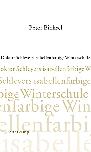 9783518413890: Doktor Schleyers isabellenfarbige Winterschule: Kolumnen 2000 - 2002