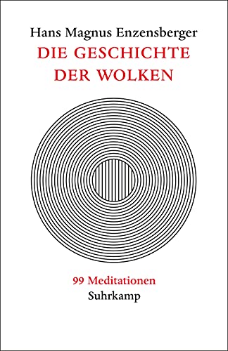 Die Geschichte der Wolken, 99 Meditationen, - Enzensberger, Hans Magnus