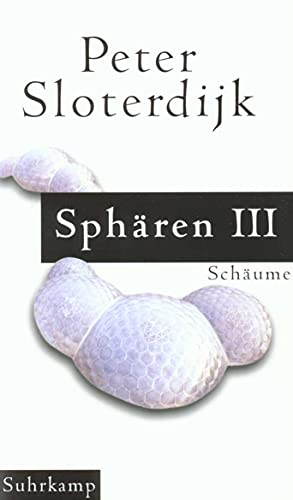 Spharen 3: Schaume (9783518414668) by Peter Sloterdijk