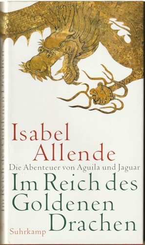 Im Reich des Goldenen Drachen. Die Abenteuer von Aguila und Jaguar.