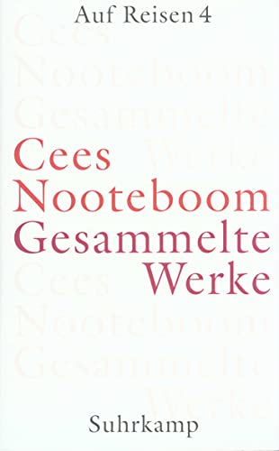 Gesammelte Werke in neun BÃ¤nden: Band 7: Auf Reisen 4 (9783518415672) by Nooteboom, Cees