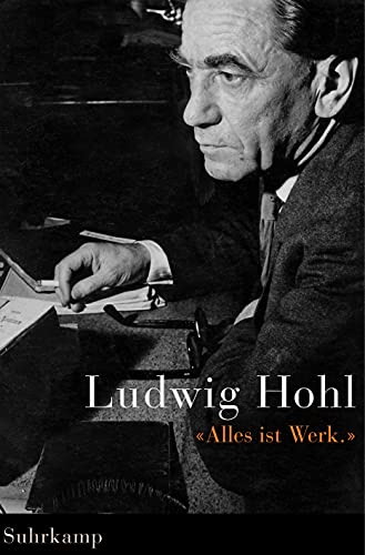 9783518415870: Ludwig Hohl/Alles ist Werk