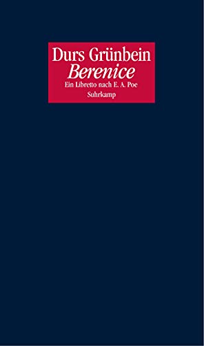 Imagen de archivo de Berenice: Ein Libretto nach Edgar Allan Poe fr eine Oper von Johannes Maria Staudt a la venta por medimops