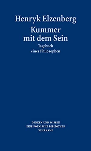 9783518416549: Kummer mit dem Sein: Tagebuch eines Philosophen. Aphorismen und Gedanken aus den Jahren 1907 bis 1963