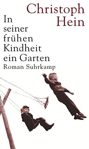 In seiner frühen Kindheit ein Garten : Roman.