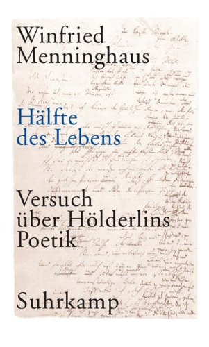 Stock image for Hlfte des Lebens: Versuch ber Hlderlins Poetik for sale by medimops