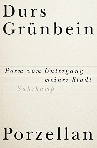 9783518417225: Porzellan: Poem vom Untergang meiner Stadt